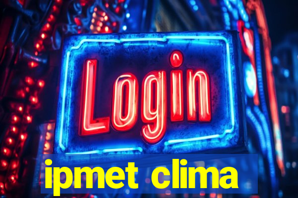 ipmet clima